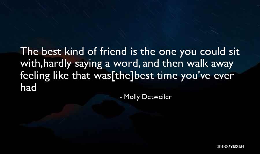 What Kind Of A Friend Are You Quotes By Molly Detweiler