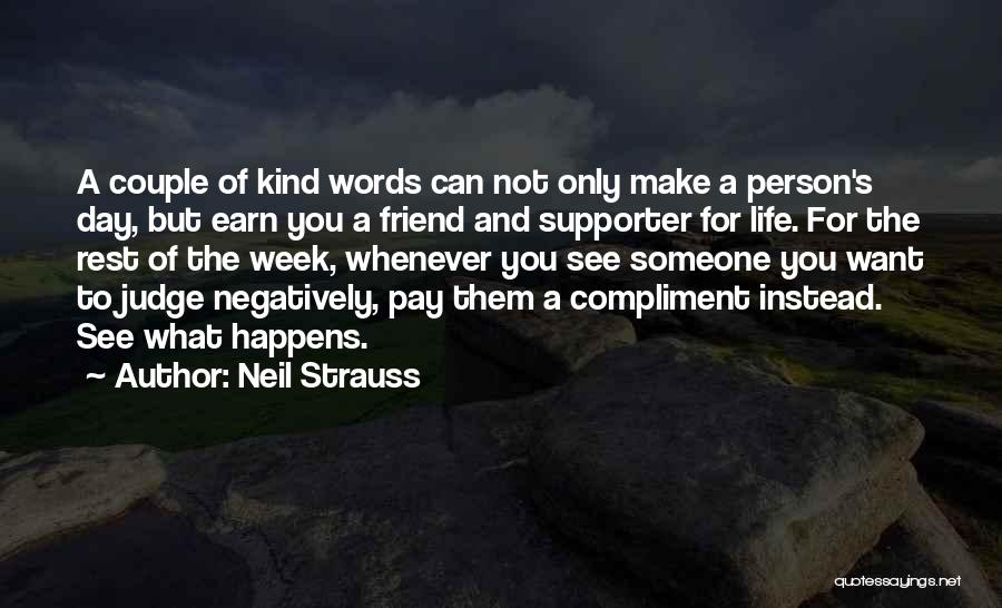 What Kind Of A Friend Are You Quotes By Neil Strauss
