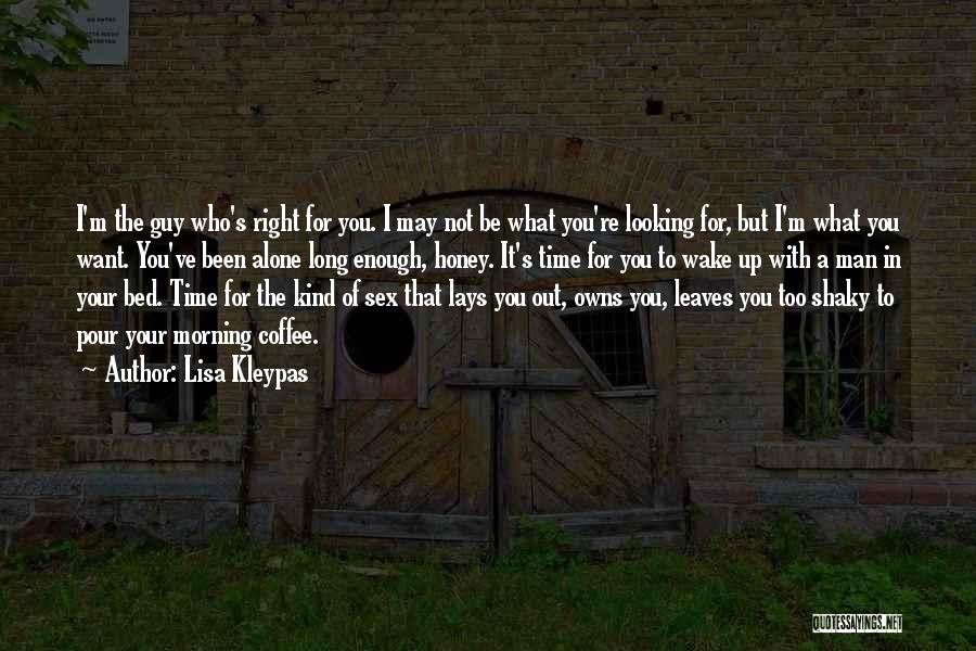 What Kind Of Guy I Want Quotes By Lisa Kleypas
