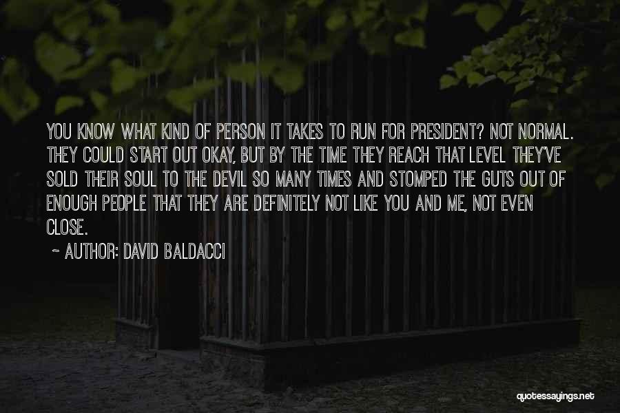 What Kind Of Person Are You Quotes By David Baldacci