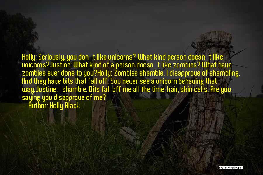 What Kind Of Person Are You Quotes By Holly Black