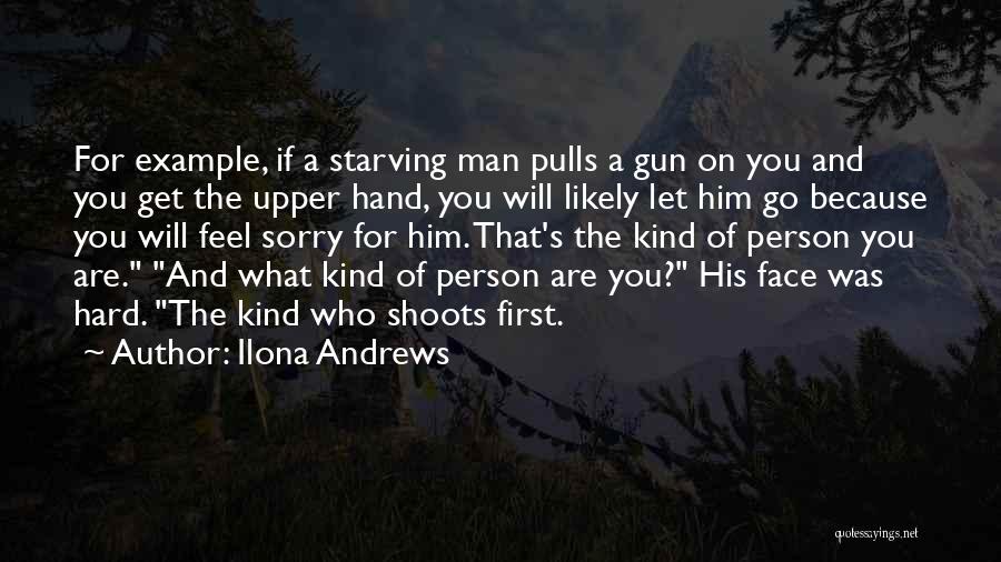 What Kind Of Person Are You Quotes By Ilona Andrews
