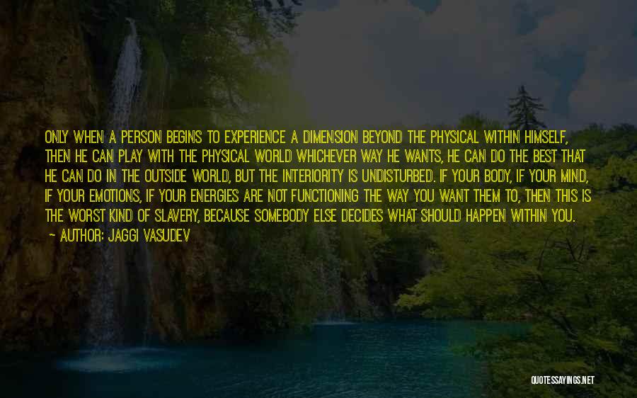 What Kind Of Person Are You Quotes By Jaggi Vasudev