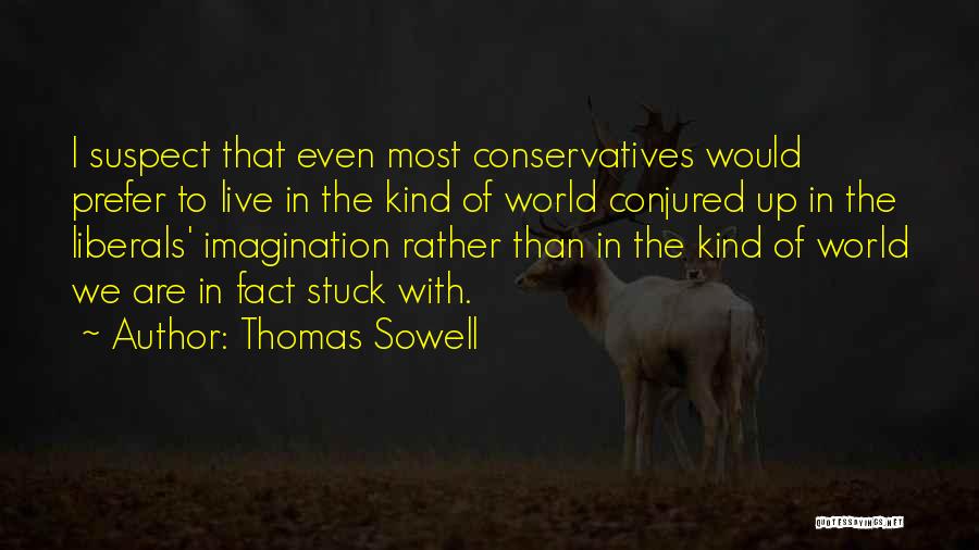 What Kind Of World Do We Live In Quotes By Thomas Sowell