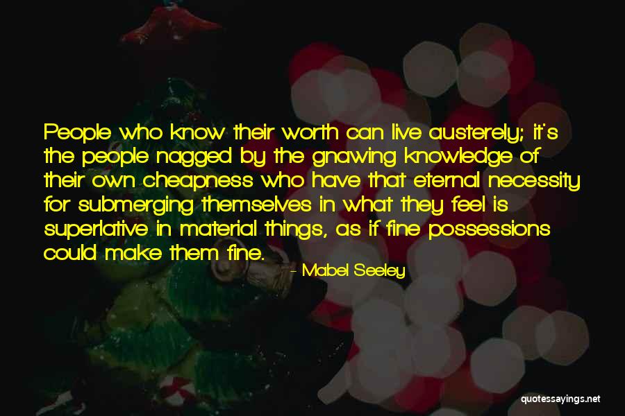 What Knowledge Is Quotes By Mabel Seeley What Knowledge Is Quotes By Mabel Seeley