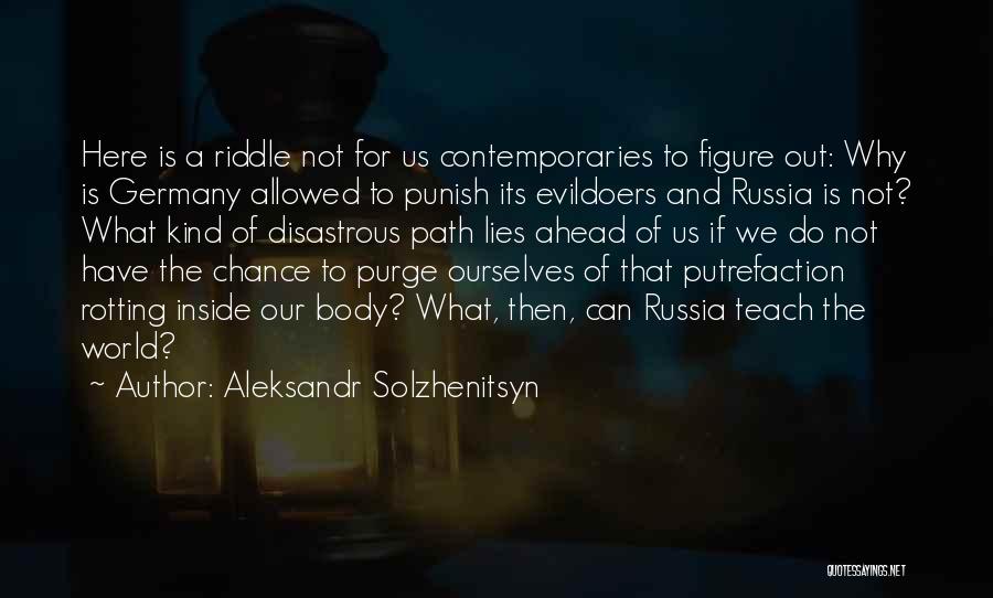 What Lies Ahead Of Us Quotes By Aleksandr Solzhenitsyn