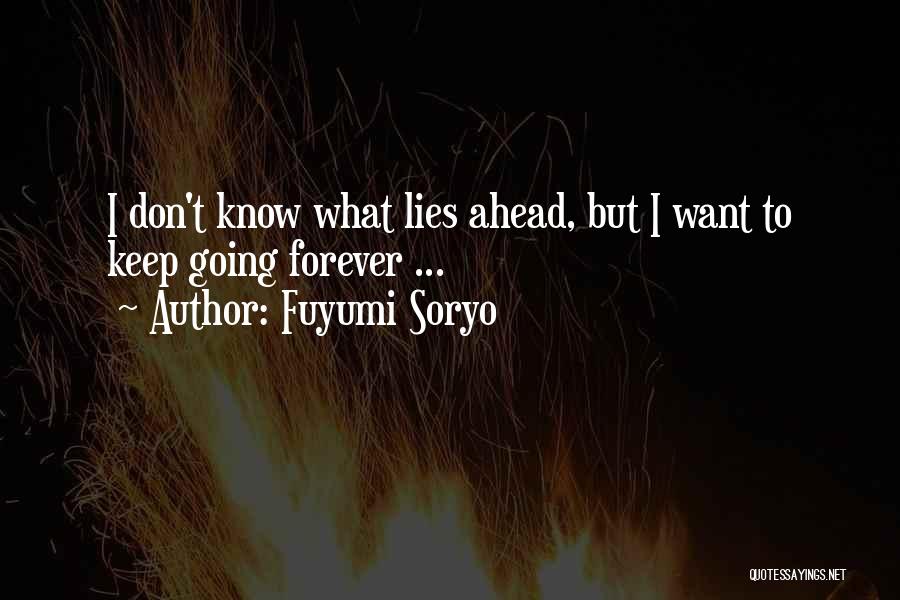 What Lies Ahead Of Us Quotes By Fuyumi Soryo