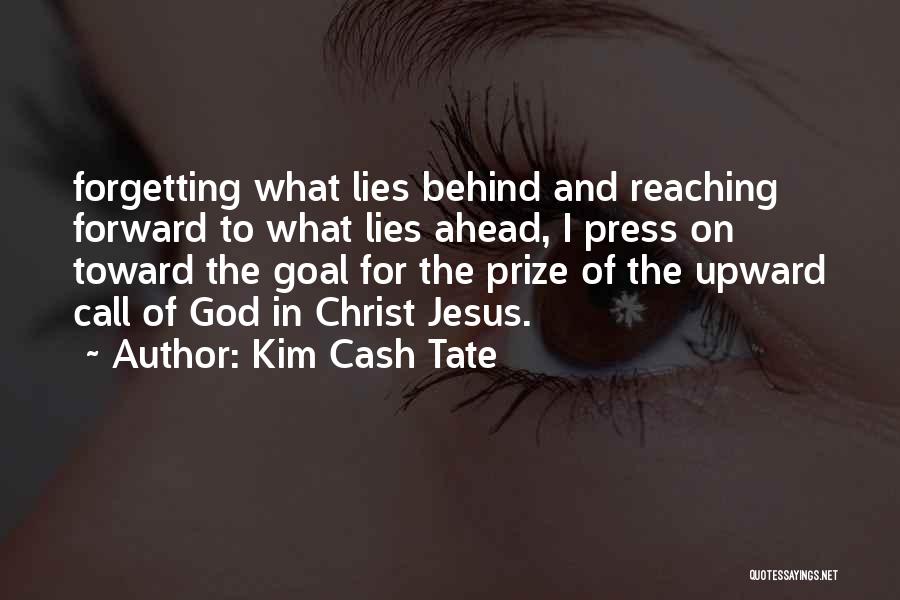 What Lies Ahead Of Us Quotes By Kim Cash Tate