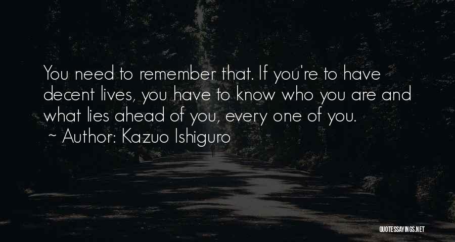 What Lies Ahead Of You Quotes By Kazuo Ishiguro