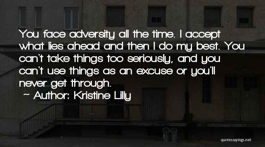 What Lies Ahead Of You Quotes By Kristine Lilly