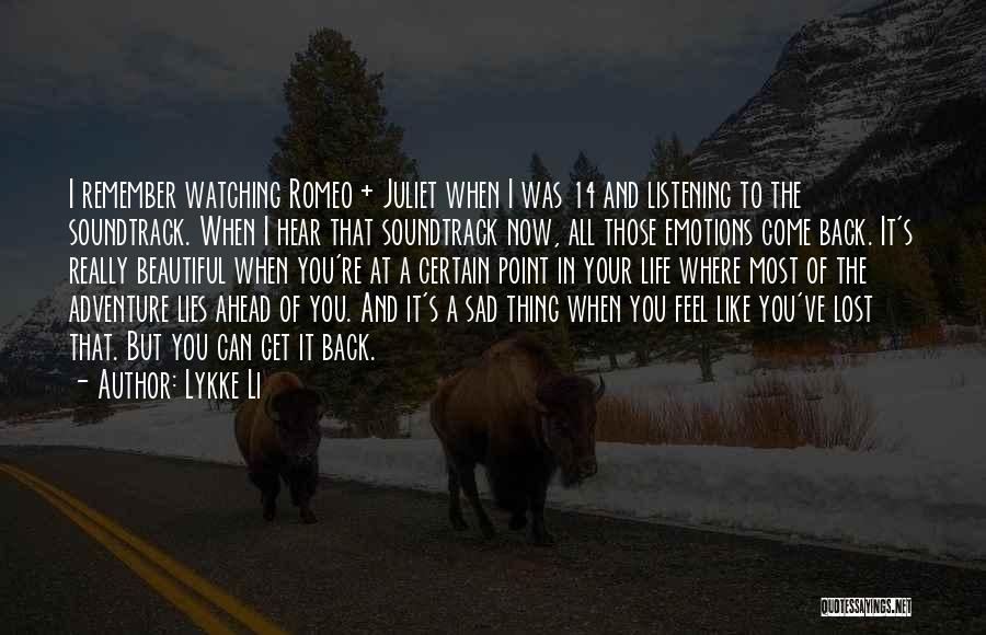 What Lies Ahead Of You Quotes By Lykke Li