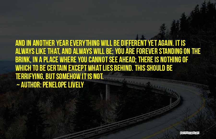 What Lies Ahead Of You Quotes By Penelope Lively