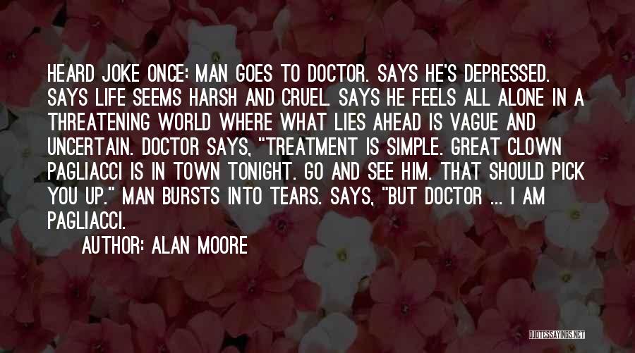 What Lies Ahead Quotes By Alan Moore