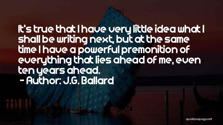 What Lies Ahead Quotes By J.G. Ballard