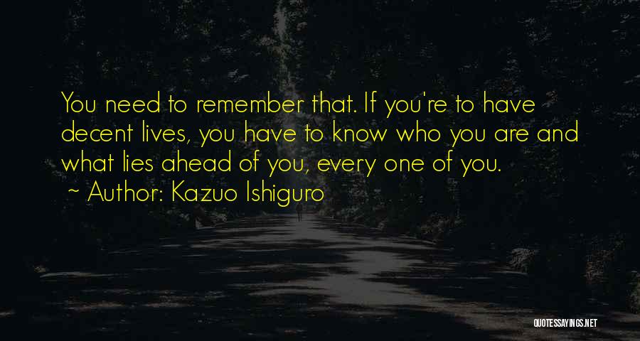What Lies Ahead Quotes By Kazuo Ishiguro