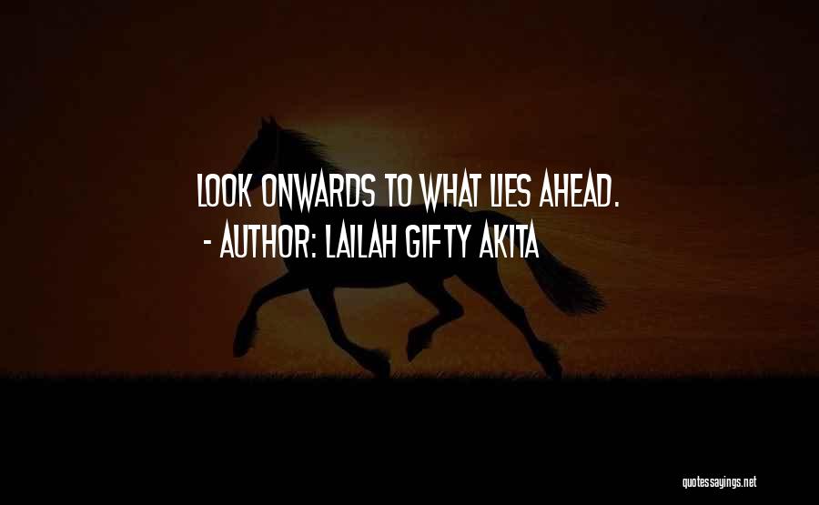 What Lies Ahead Quotes By Lailah Gifty Akita