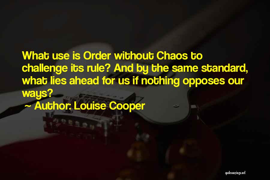 What Lies Ahead Quotes By Louise Cooper