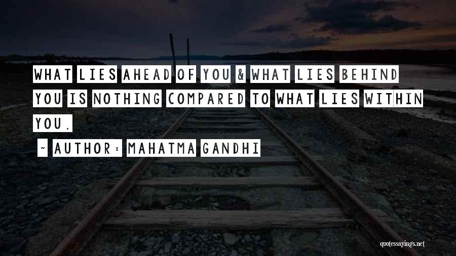 What Lies Ahead Quotes By Mahatma Gandhi