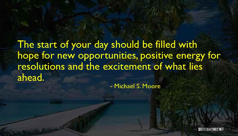 What Lies Ahead Quotes By Michael S. Moore