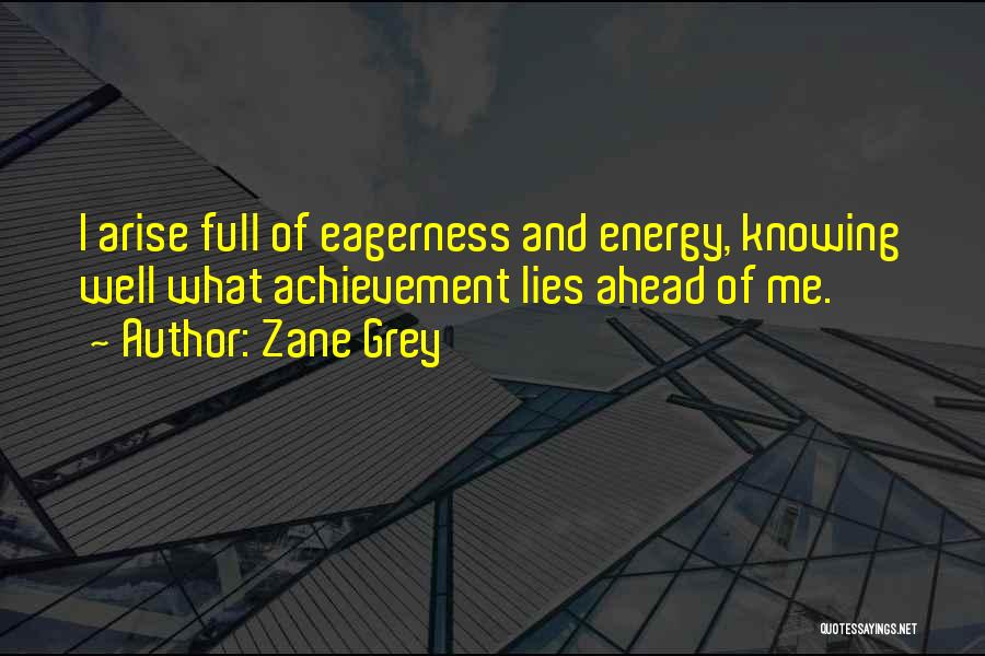 What Lies Ahead Quotes By Zane Grey