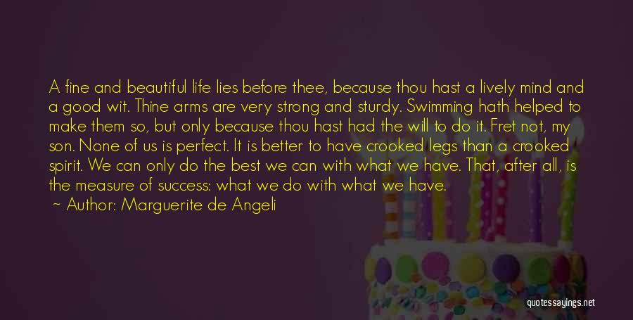 What Lies Before Us Quotes By Marguerite De Angeli