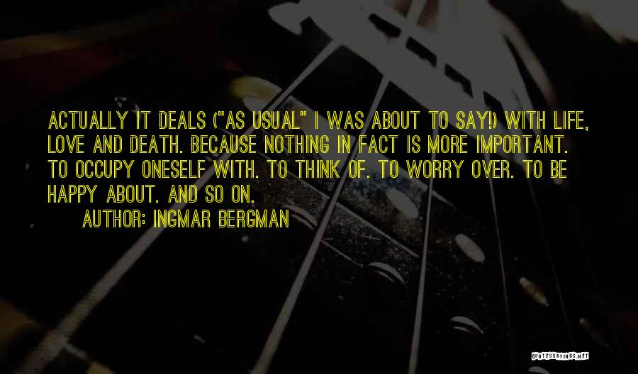 What Life Deals Quotes By Ingmar Bergman