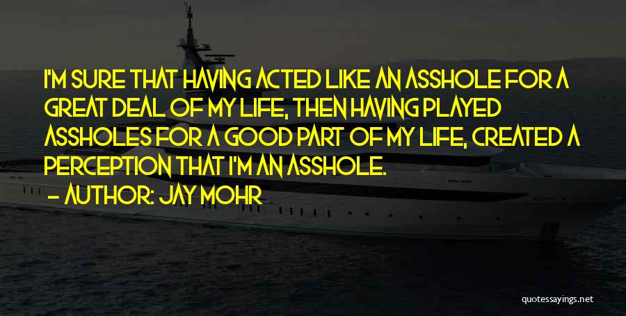 What Life Deals Quotes By Jay Mohr