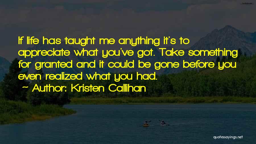 What Life Has Taught Me Quotes By Kristen Callihan