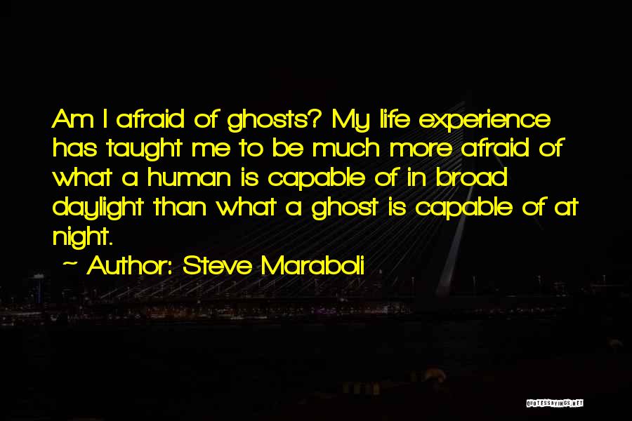 What Life Has Taught Me Quotes By Steve Maraboli