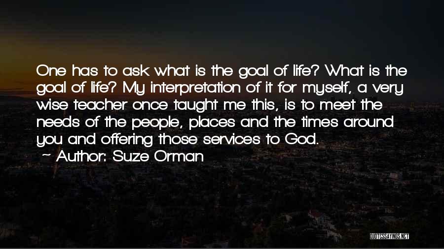 What Life Has Taught Me Quotes By Suze Orman