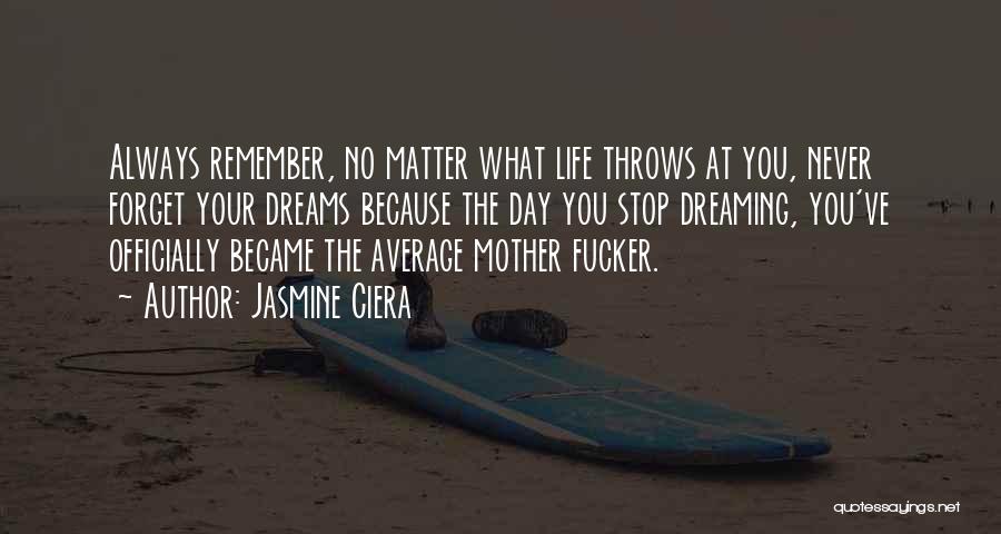 What Life Throws At You Quotes By Jasmine Ciera