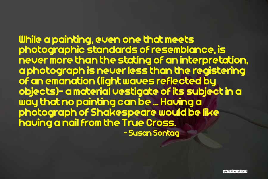 What Light Shakespeare Quotes By Susan Sontag