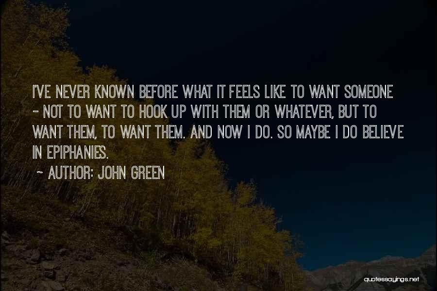 What Love Feels Like Quotes By John Green