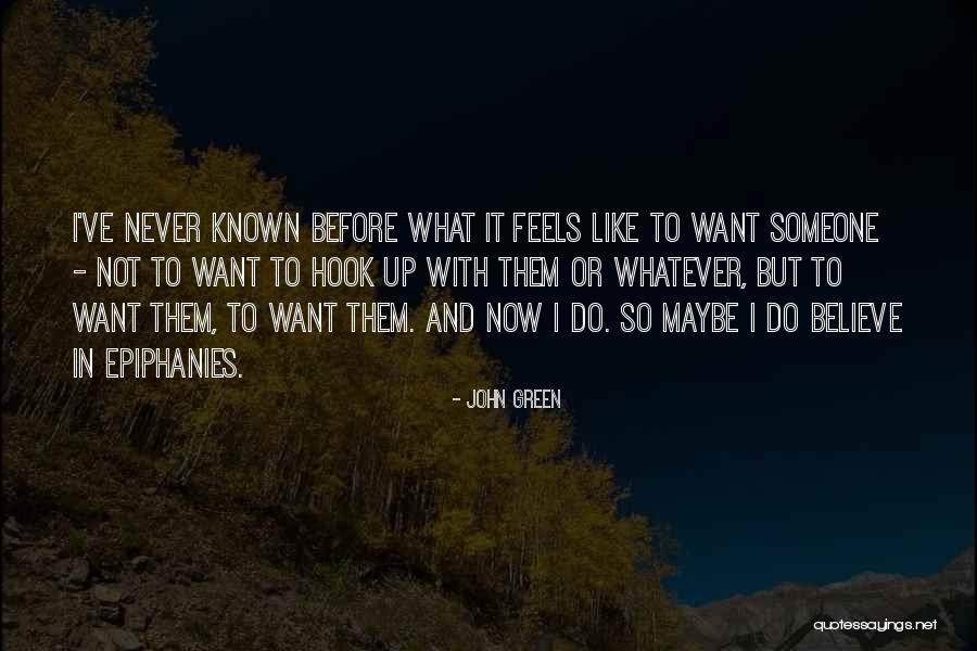 What Love Feels Like Quotes By John Green