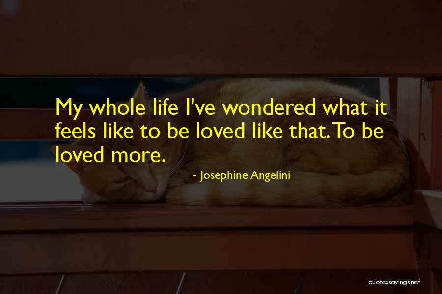 What Love Feels Like Quotes By Josephine Angelini