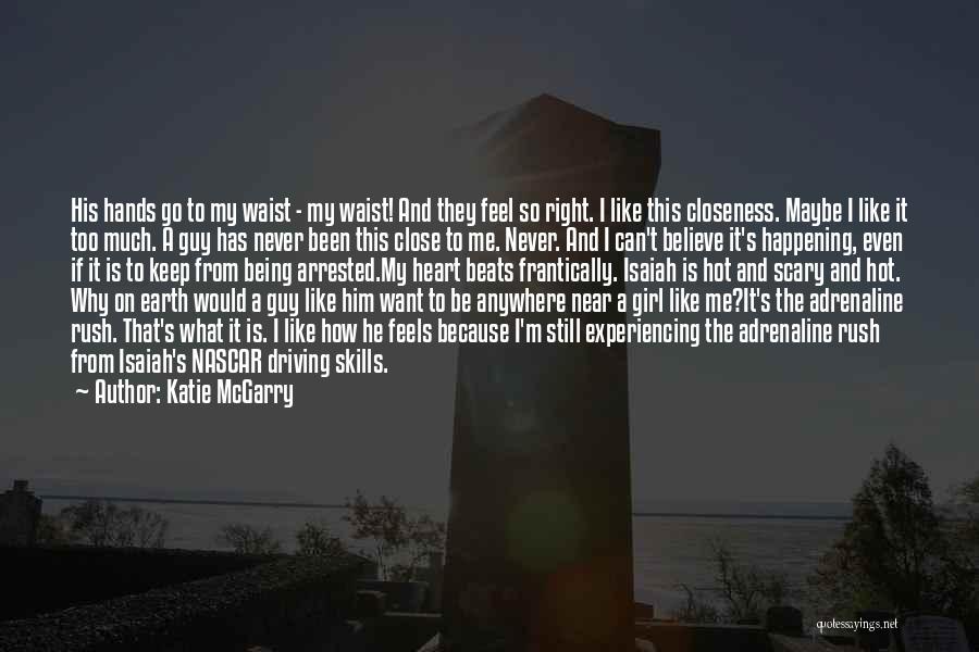 What Love Feels Like Quotes By Katie McGarry