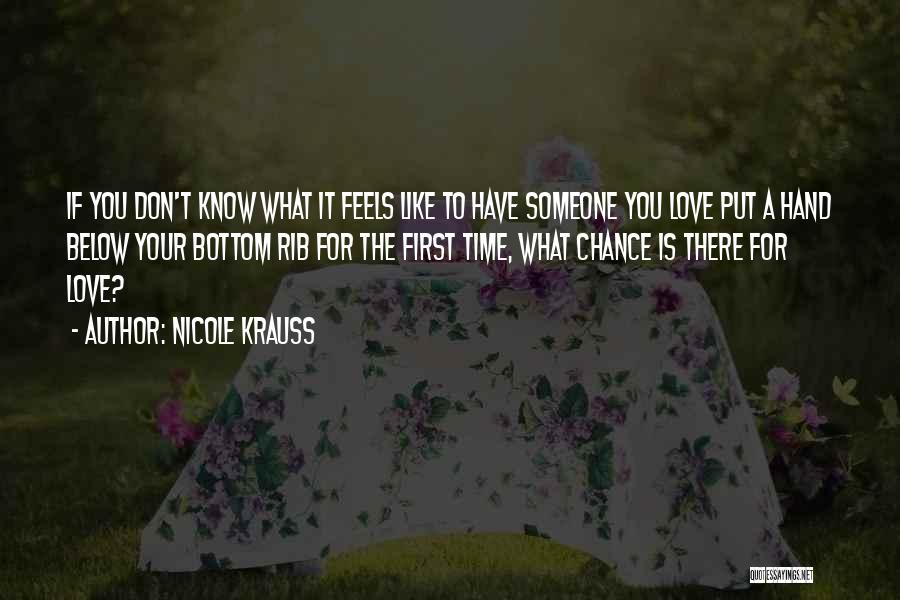What Love Feels Like Quotes By Nicole Krauss