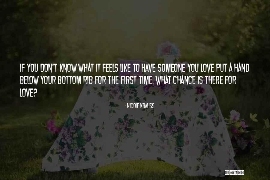 What Love Feels Like Quotes By Nicole Krauss