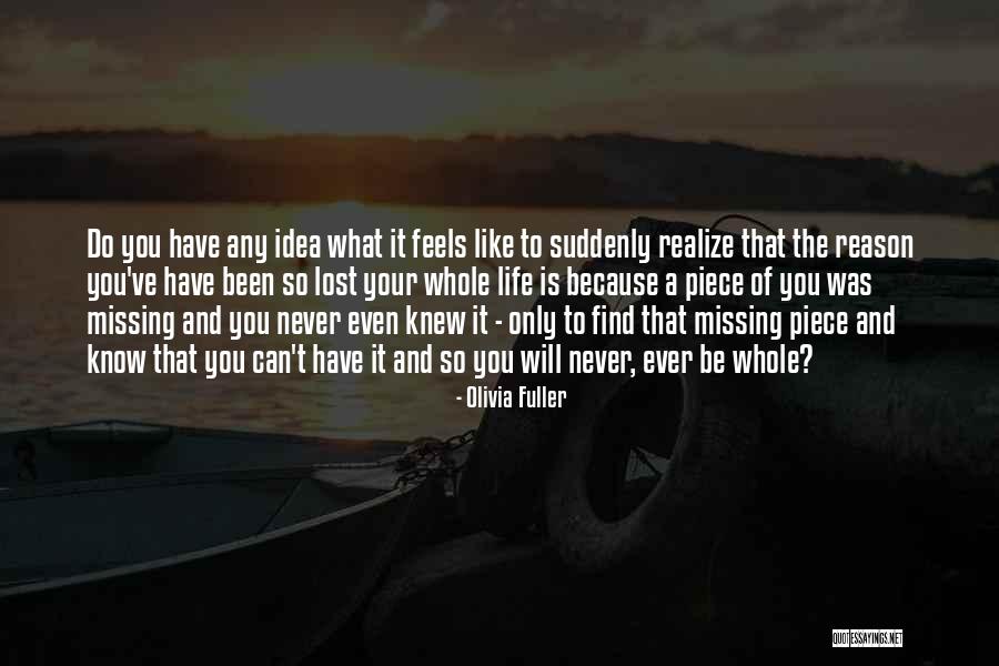 What Love Feels Like Quotes By Olivia Fuller What Love Feels Like Quotes By Olivia Fuller