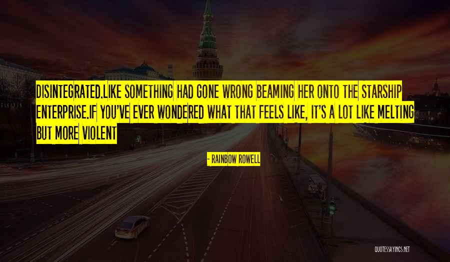 What Love Feels Like Quotes By Rainbow Rowell