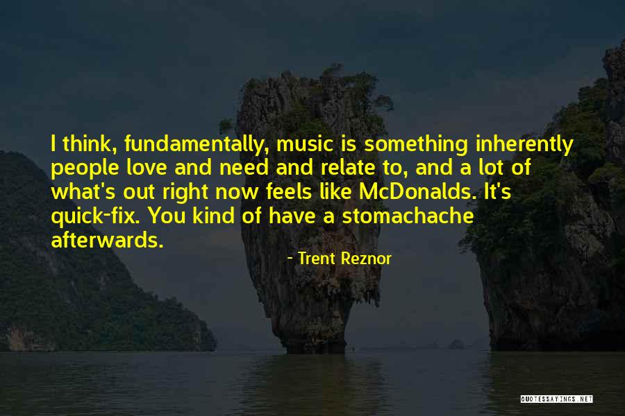 What Love Feels Like Quotes By Trent Reznor