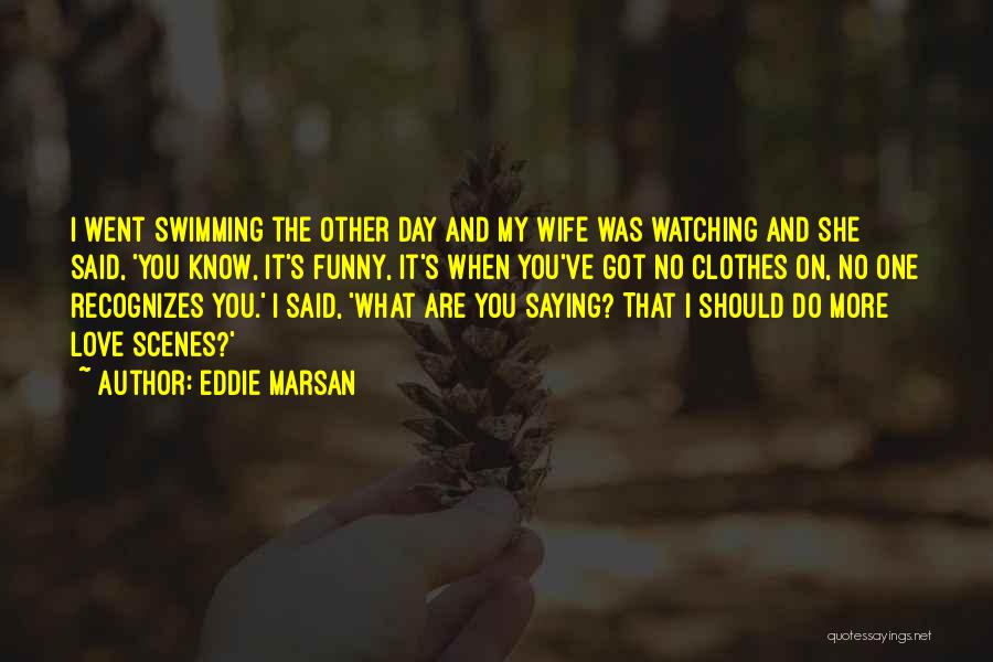 What Love Funny Quotes By Eddie Marsan