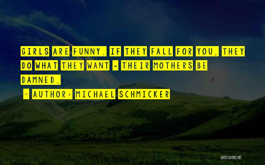 What Love Funny Quotes By Michael Schmicker