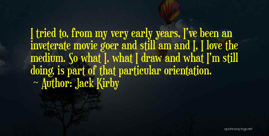 What Love Is Movie Quotes By Jack Kirby