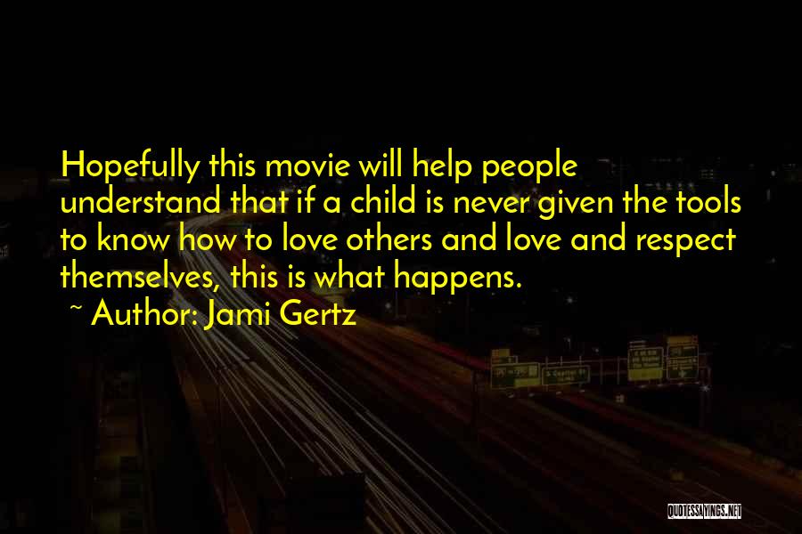 What Love Is Movie Quotes By Jami Gertz