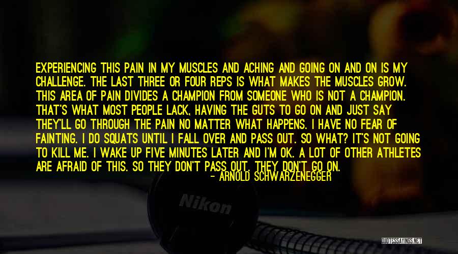 What Makes A Champion Quotes By Arnold Schwarzenegger What Makes A Champion Quotes By Arnold Schwarzenegger