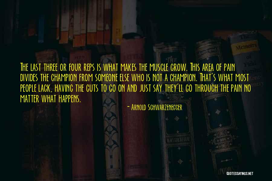 What Makes A Champion Quotes By Arnold Schwarzenegger What Makes A Champion Quotes By Arnold Schwarzenegger