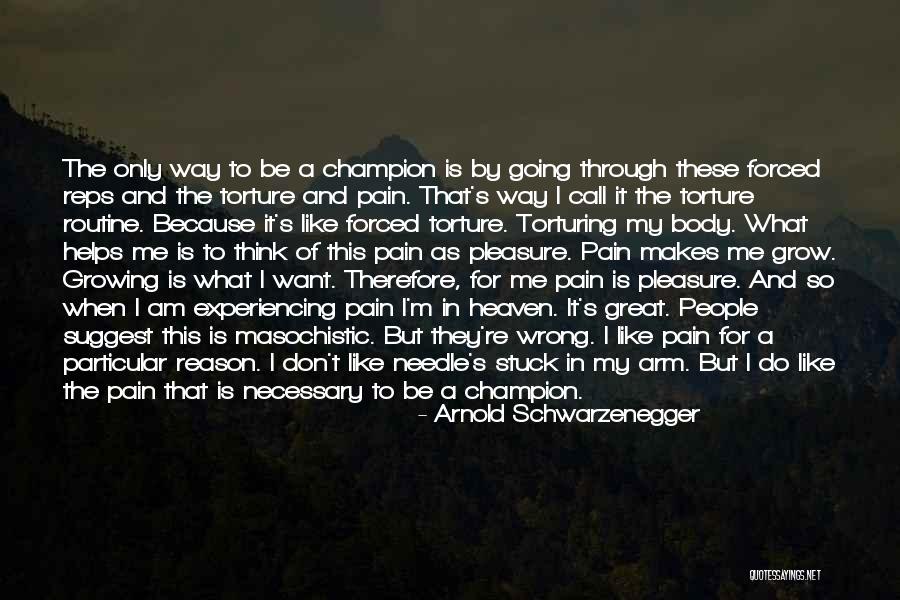 What Makes A Champion Quotes By Arnold Schwarzenegger What Makes A Champion Quotes By Arnold Schwarzenegger