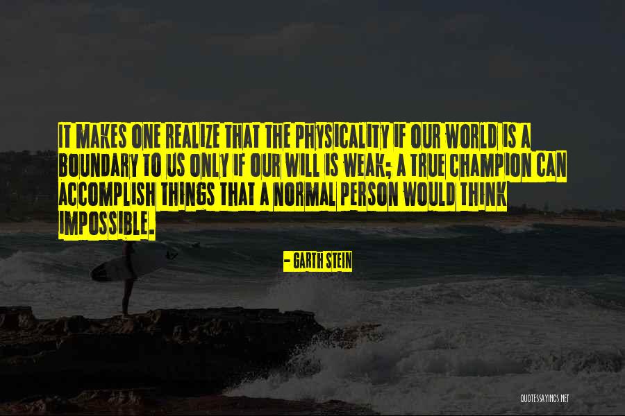 What Makes A Champion Quotes By Garth Stein What Makes A Champion Quotes By Garth Stein