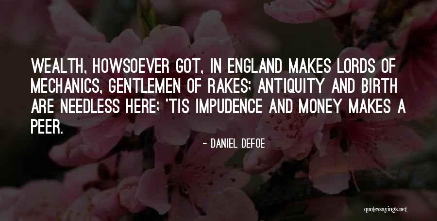 What Makes A Gentleman Quotes By Daniel Defoe What Makes A Gentleman Quotes By Daniel Defoe